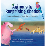 Animals in Surprising Shades: Poems About Earth’s Colorful Creatures